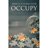 What Is It Going to Be Occupy: So you Mess- No Problem - Occupy
