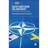 Nato's Northern Enlargement: Finland and Sweden's Path to Membership