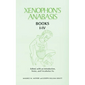 Xenophon's Anabasis: Books I - IV