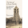 The Story of a Rare Parish: St. Cecilia's, Brooklyn, 1871-1930