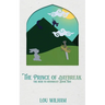 The Prince of Daybreak: The Heir to Moondust: Book Two