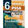 6 Pennsylvania PSSA Math Practice Tests for Grade 8 Students: A Complete Guide to Building Math Mastery and Excelling on the Pennsylvania PSSA Test