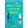 What's Luck Got to Do With It
