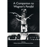 A Companion to Wagner's Parsifal