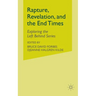 Rapture, Revelation, and the End Times: Exploring the Left Behind Series