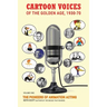 Cartoon Voices of the Golden Age, 1930-70 Vol. 1