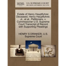 Estate of Henry Hauptfuhrer, Deceased, Henry Hauptfuhrer, Jr., Et Al., Petitioners, V. Commissioner U.S. Supreme Court Transcript of Record with Suppo