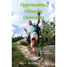 Opportunities, Obstacles, Overcomers