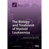 The Biology and Treatment of Myeloid Leukaemias