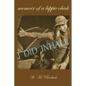 I Did Inhale: Memoir of a Hippie Chick