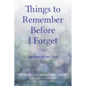 Things To Remember Before I Forget