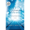 To Heaven and Back: A Doctor's Extraordinary Account of Her Death, Heaven, Angels, and Life Again