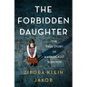 The Forbidden Daughter: The True Story of a Holocaust Survivor