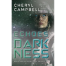 Echoes of Darkness: Book Two in the Echoes Trilogy