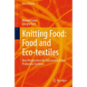 Knitting Food: Food and Eco-Textiles: New Perspectives for Sustainable Urban Production Systems