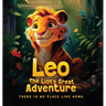 Leo The Lion's Great Adventure: There is no place like home