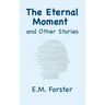 The Eternal Moment and Other Stories