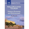 Mallorca and Tourism: History, Economy and Environment