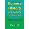 Bonaire History and Culture for tourism: Bonaire environment