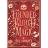Founded on Blood and Magic