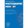 Photographic Memory: Basic and Advanced Memory Techniques to Improve Your Memory - Mnemonic Techniques and Strategies to Enhance Memorizati