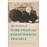 The Letters of Mark Twain and Joseph Hopkins Twichell
