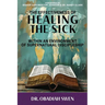 The Effectiveness of Healing the Sick: Within an Environment of Supernatural Discipleship