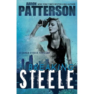 Breaking Steele (A Sarah Steele Thriller)