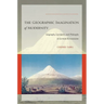 The Geographic Imagination of Modernity: Geography, Literature, and Philosophy in German Romanticism