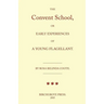 The Convent School, or Early Experiences of a Young Flagellant. By Rosa Belinda Coote.