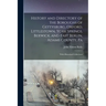 History and Directory of the Boroughs of Gettysburg, Oxford, Littlestown, York Springs, Berwick, and East Berlin, Adams County, Pa: With Historical Co