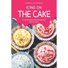 Icing on the Cake: 25 Buttercream Frosting Recipes from Scratch