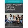 Teenage Pregnancy and Young Parenthood: Effective Policy and Practice