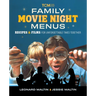 Family Movie Night Menus: Recipes & Films for Unforgettable Times Together