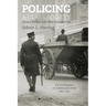 Policing a Class Society: The Experience of American Cities, 1865-1915