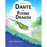 Dante the Flying Dragon: Soaring High Animal Facts About the Draco Lizard, Beginner Reader