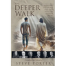 The Deeper Walk: Spiritual Treasures Old and New for Seekers Today