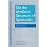 On the Medieval Structure of Spirituality: Thomas Aquinas