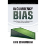 Incumbency Bias: Why Political Office Is a Blessing and a Curse in Latin America