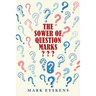 The Sower of Question Marks