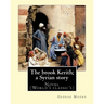 The brook Kerith; a Syrian story. By: George Moore: Novel (World's classic's)