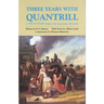 Three Years with Quantrill: A True Story Volume 60