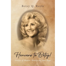 Heavens to Betsy!: Stories of Humor, Heartache, and Hope