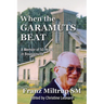 When The Garamuts Beat A Memoir of Fifty Years in Bougainville