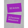52 Artists: A Feminist Milestone