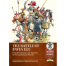 The Battle of Pavia 1525: From the Chronicles and Tapestries of the Capodimonte Museum
