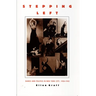 Stepping Left: Dance and Politics in New York City, 1928-1942