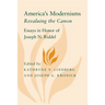 America's Modernisms: Revaluing the Canon, Essays in Honor of Joseph N. Riddel
