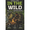 Survival guide in the wild: the complete beginner's manual techniques, tips, and essential knowledge