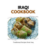 Iraqi Cookbook: Traditional Recipes from Iraq